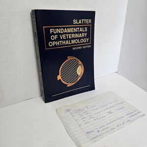 FUNDAMENTALS OF VETERINARY OPHTHALMOLOGY 2nd Ed Slatter BVSc PhD MS Frcvs 1990